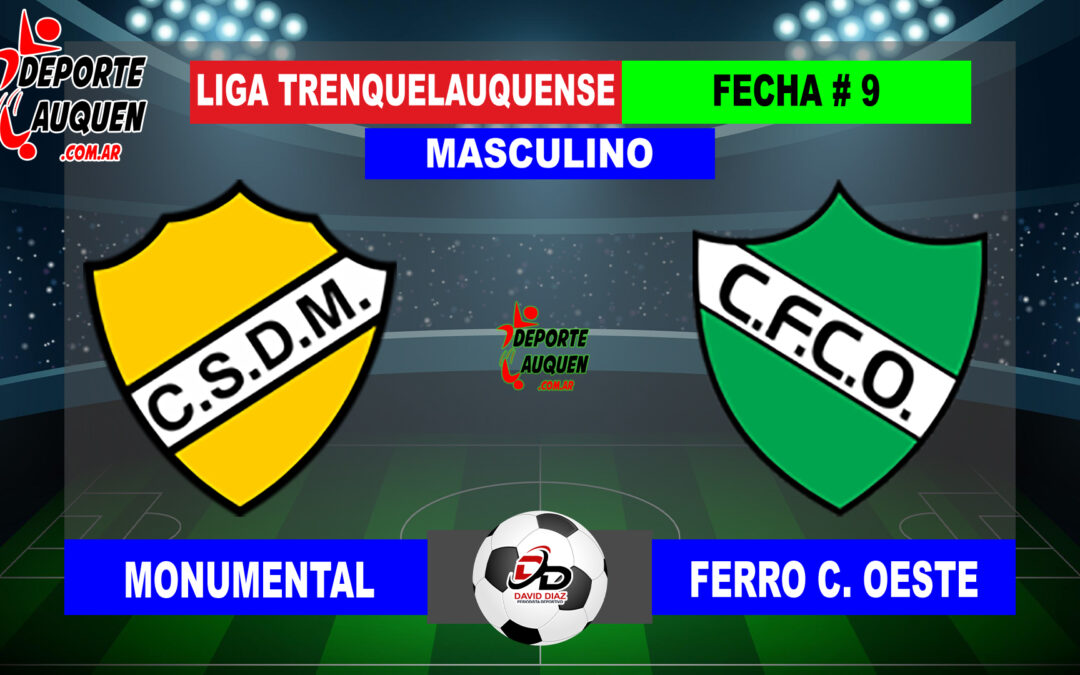 LTF 1° Division – Sintesis: Monumental 2 Ferro C. Oeste 6