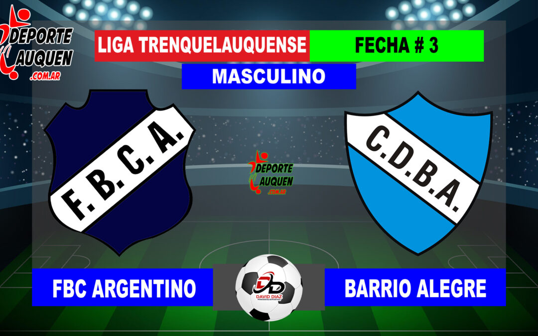 LTF 1° Division – Sintesis: FBC Argentino 1 Barrio Alegre 3