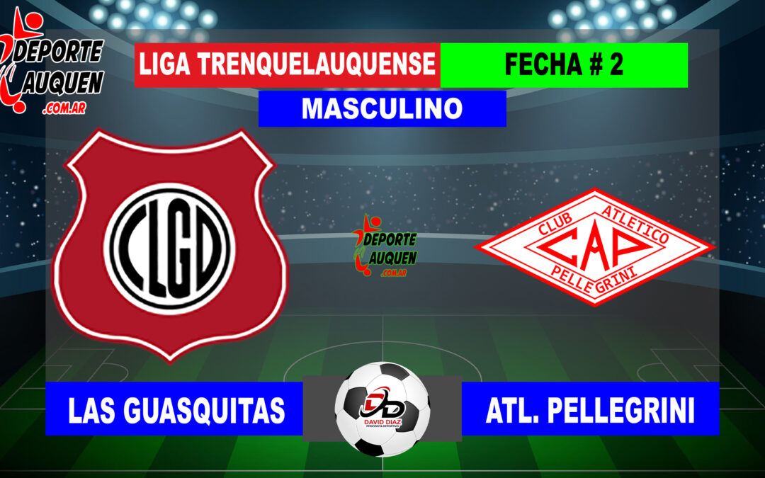 LTF 1° Division – Sintesis: Las Guasquitas 4 Atletico Pellegrini 1