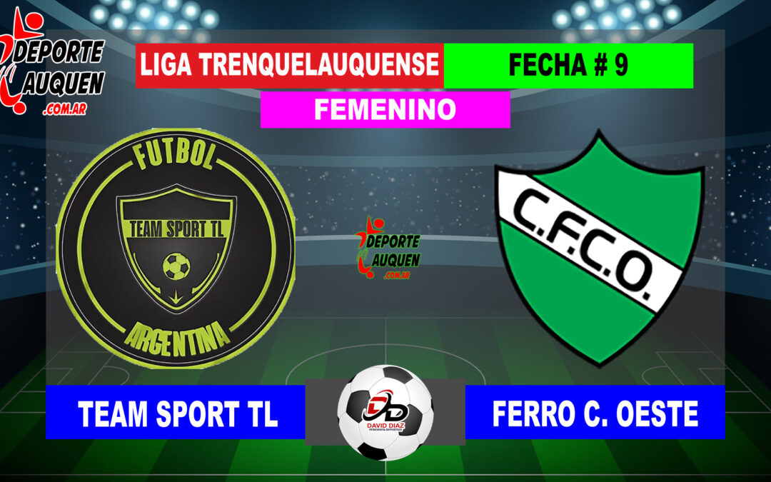 LTF Femenino 1° Division – Sintesis: Team Sport TL 1 Ferro C. Oeste 2