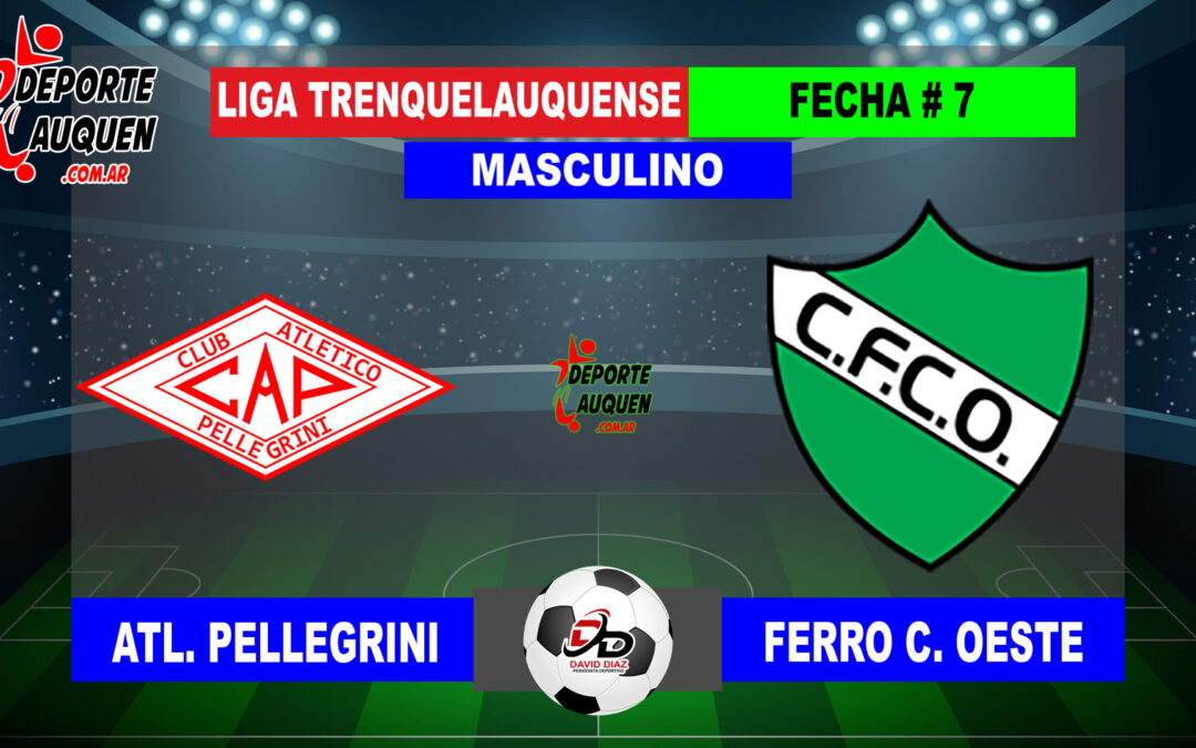 LTF 1° Division – Sintesis: Atletico Pellegrini 1 Ferro C. Oeste 4