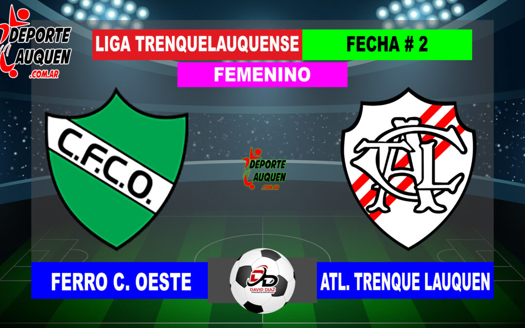 LTF Femenino 1° Division – Sintesis: Atletico Trenque Lauquen 1 Ferro C. Oeste 0