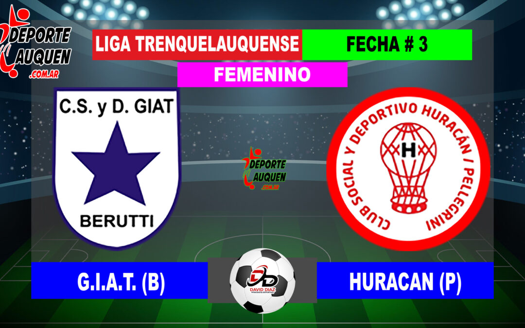 LTF Femenino 1° Division – Sintesis: G.I.A.T. de Beruti 1 Huracan de Pellegrini 3