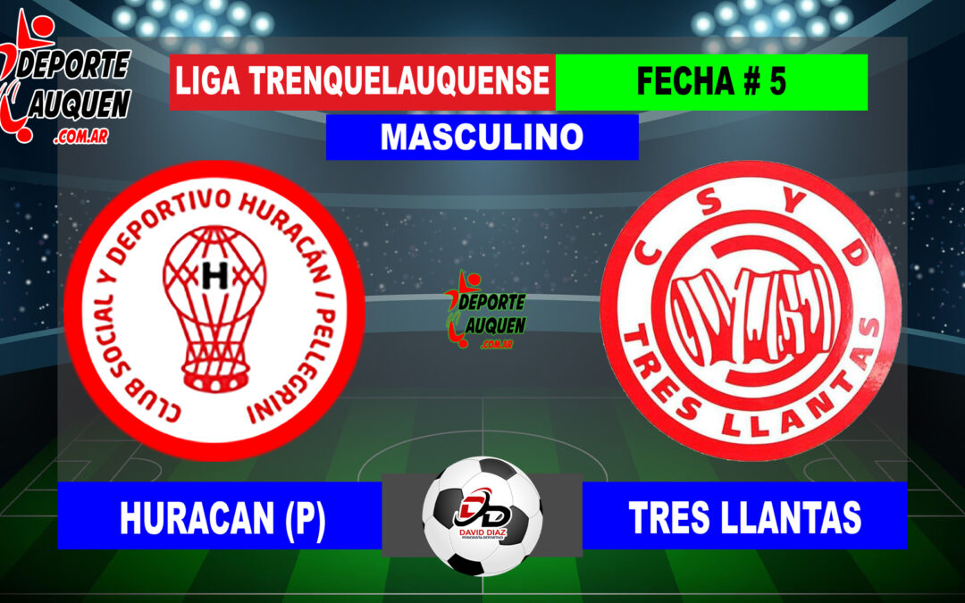 LTF 1° Division – Sintesis: Huracan de Pellegrini 3 Tres Llantas 1