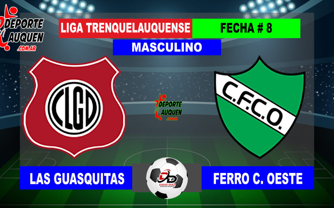 LTF 1° Division – Sintesis: Las Guasquitas 2 Ferro C. Oeste 4