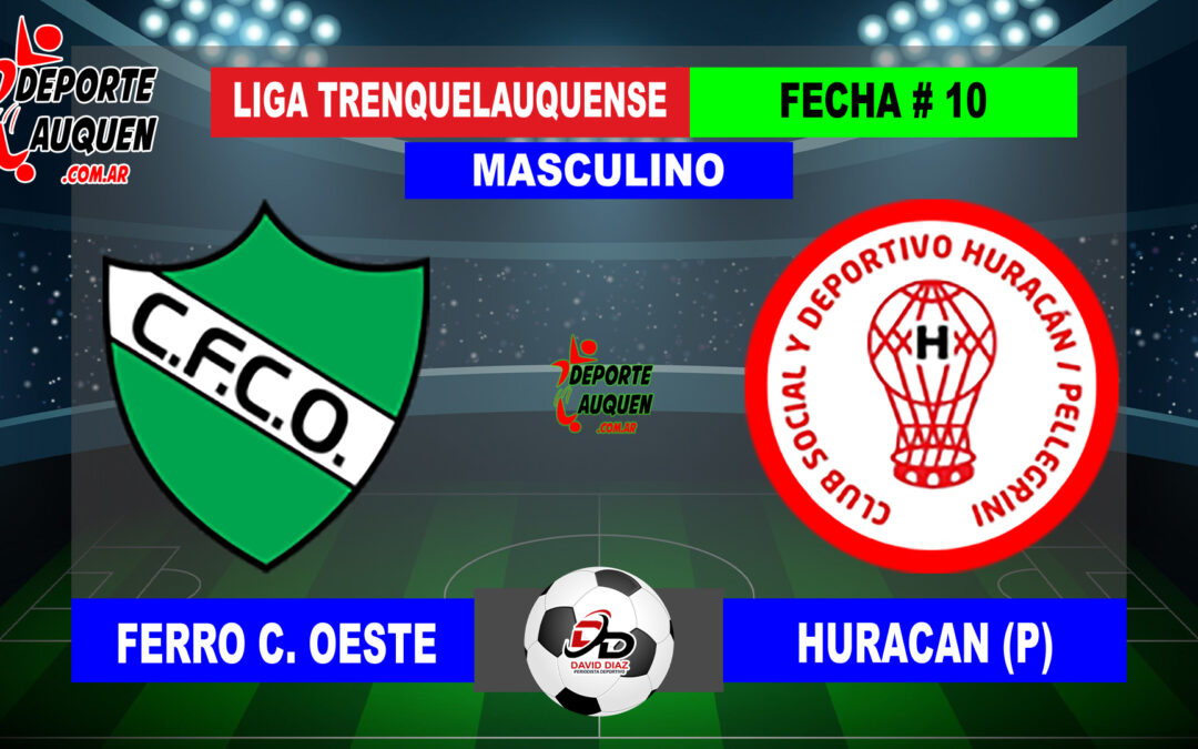 LTF 1° Division – Sintesis: Ferro C. Oeste 3 Huracan de Pellegrini 1