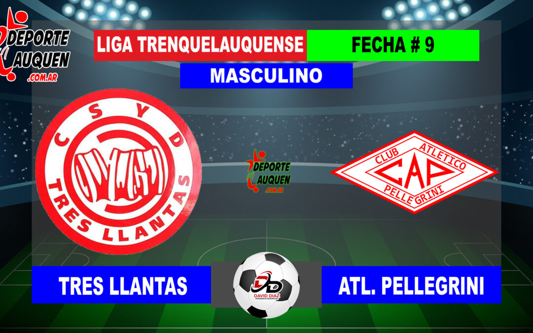 LTF 1° Division – Sintesis: Tres Llantas 1 Atletico Pellegrini 2