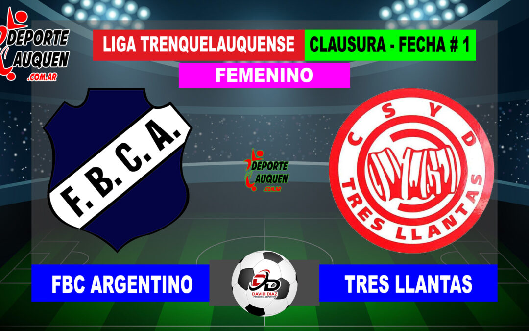 LTF Femenino 1° Division – Sintesis: FBC Argentino 3 Tres Llantas 0