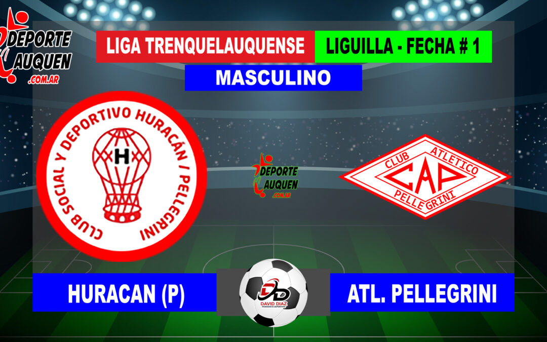 LTF 1° Division – Sintesis: Huracan de Pellegrini 0 Atletico Pellegrini 1