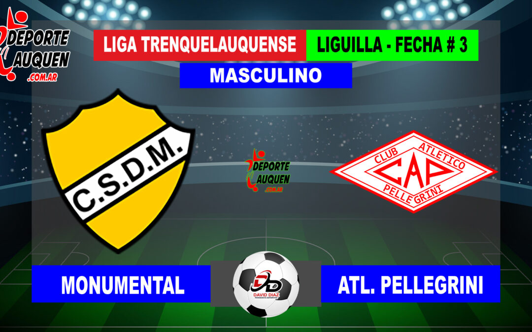 LTF 1° Division – Sintesis: Monumental 1 Atletico Pellegrini 2