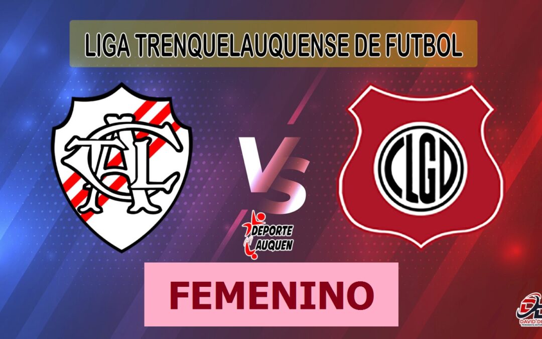 LTF Femenino 1° Division – Sintesis: Atletico Trenque Lauquen 2 Las Guasquitas 0