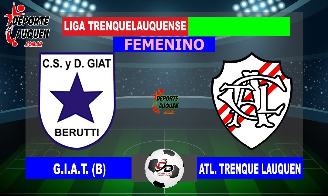 LTF Femenino 1° Division – Sintesis: G.I.A.T. de Beruti 0 Atletico Trenque Lauquen 5