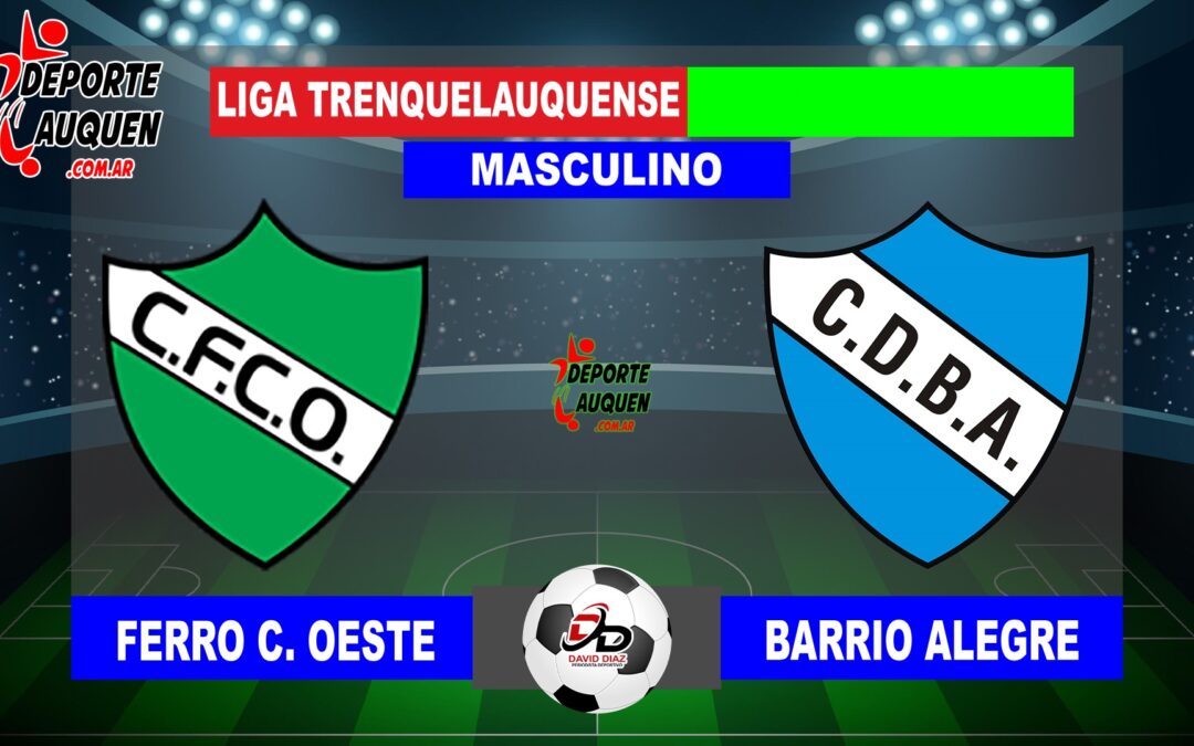 LTF 1° Division – Sintesis: Ferro C. Oeste 0 Barrio Alegre 0