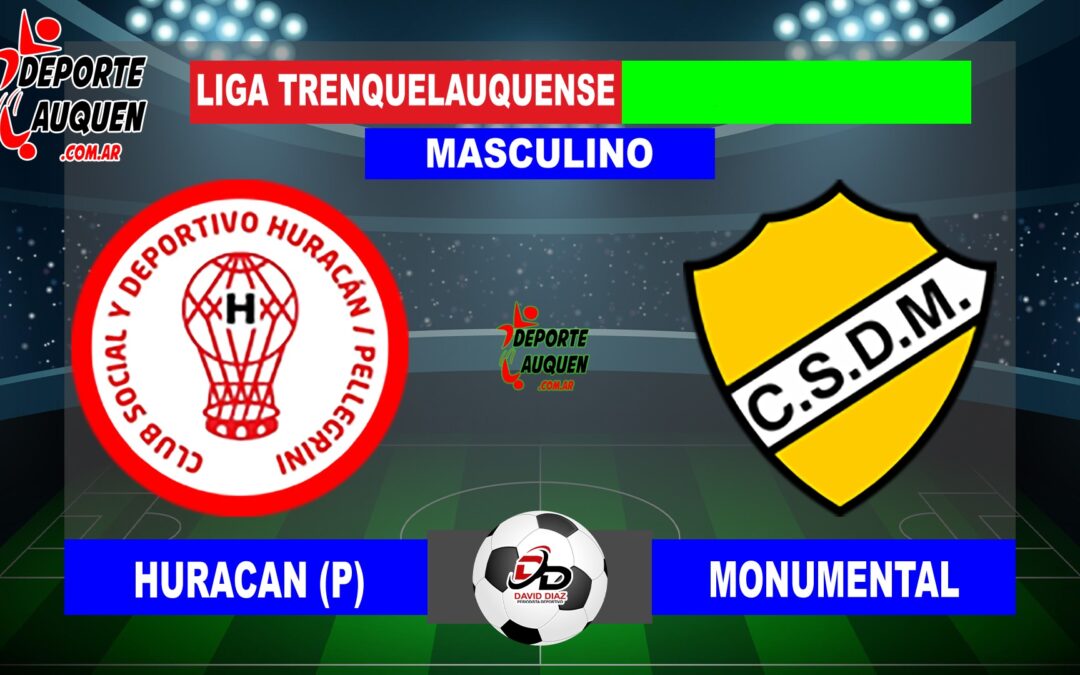 LTF 1° Division – Sintesis: Huracan de Pellegrini 0 Monumental 2