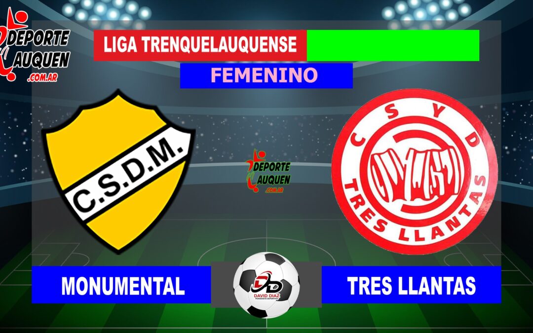 LTF Femenino 1° Division – Sintesis: Monumental 1 Tres Llantas 0