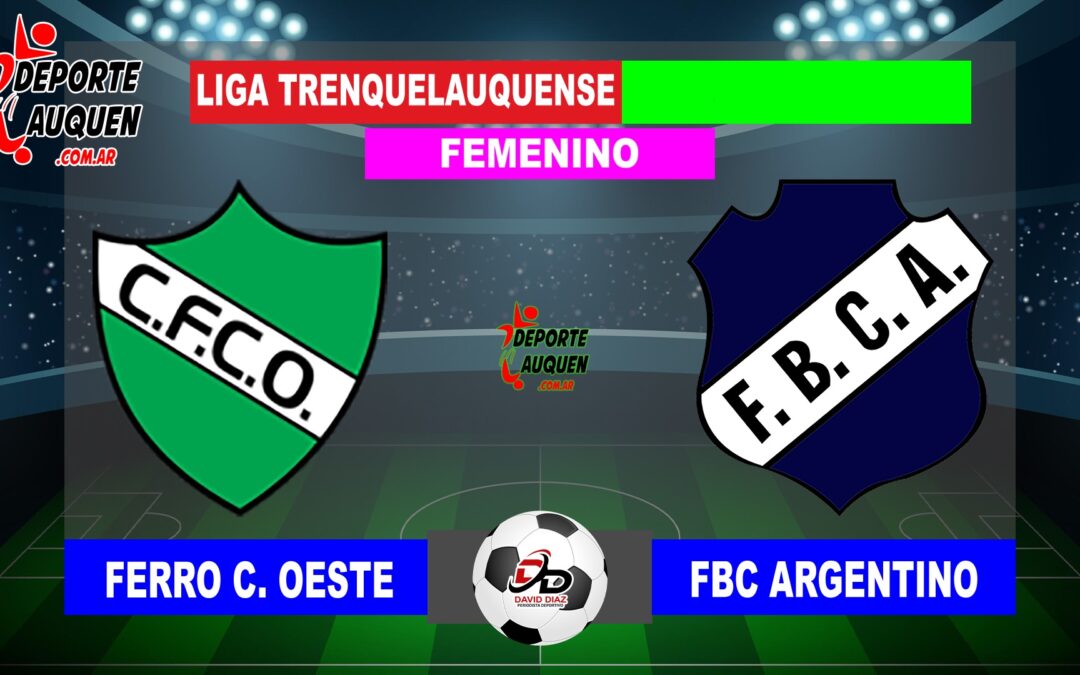 LTF Femenino 1° Division – Sintesis: Ferro C. Oeste 0 FBC Argentino 2