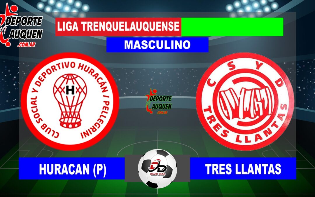LTF 1° Division – Sintesis: Huracan de Pellegrini 2 Tres Llantas 0