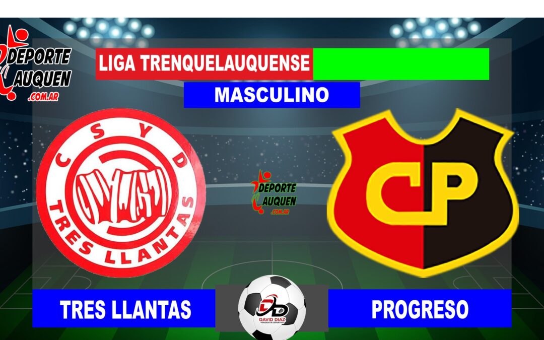 LTF 1° Division – Sintesis: Tres Llantas 2 Progreso 1