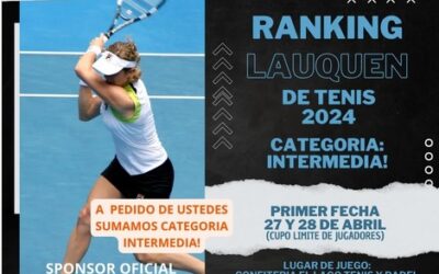 Ranking Lauquen de Tenis – 1° fecha de Intermedia los dias 27 y 28 de Abril