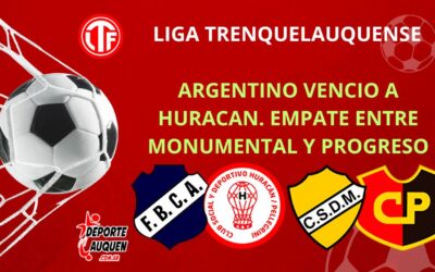 LTF 1° División – Victoria de Argentino sobre Huracán y empate entre Monumental y Progreso.