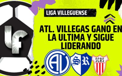 Liga Villeguense – Atlético Villegas lo ganó en la última jugada y sigue liderando el Apertura
