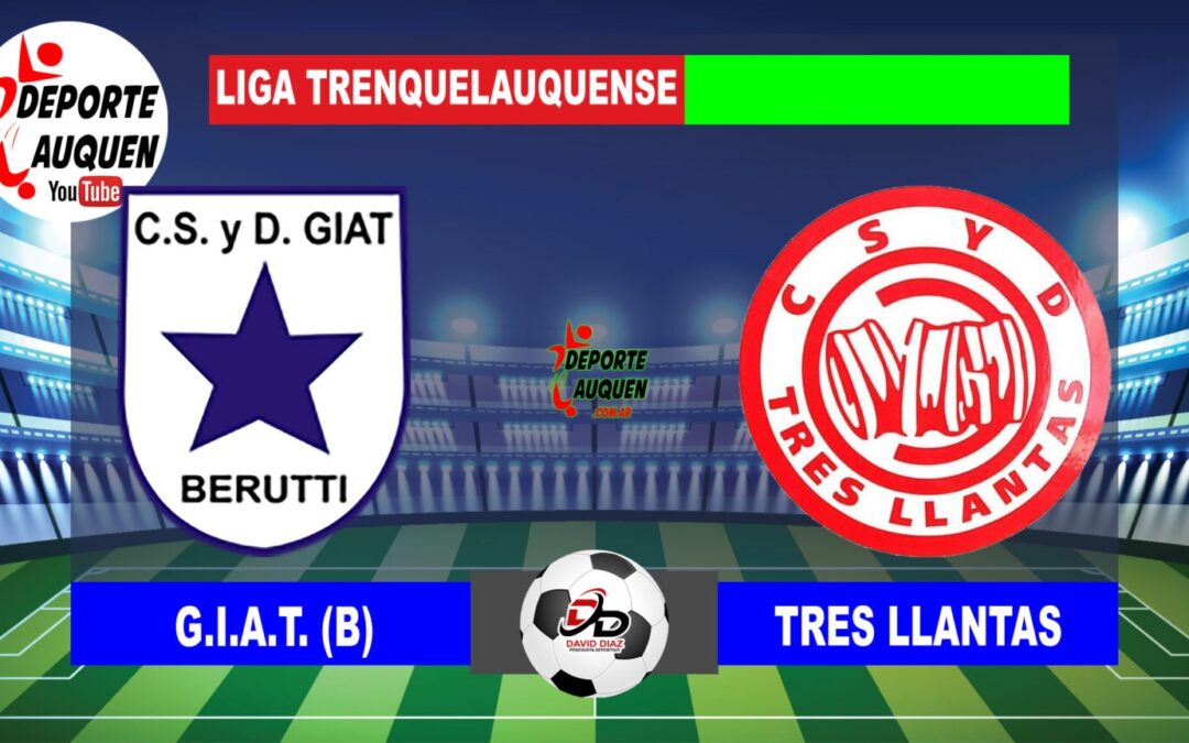 LTF 1° Division – Sintesis: G.I.A.T. de Beruti 3 Tres Llantas 1