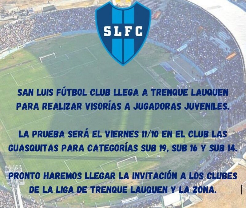 San Luis FC (juega en Primera de AFA) hará pruebas de Futbol Femenino en Trenque Lauquen. Es para jugadoras juveniles y pueden participar de toda la region