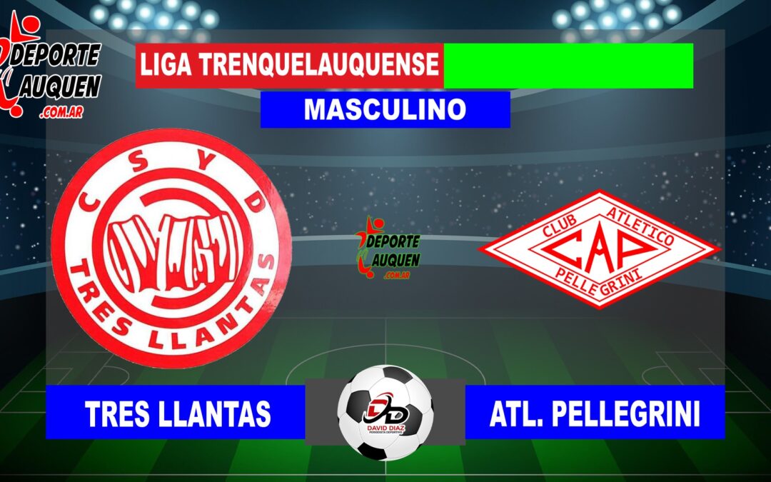 LTF 1° Division – Sintesis: Tres Llantas 1 Atletico Pellegrini 1
