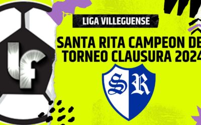 Liga Villeguense: Santa Rita campeón del Torneo Clausura 2024