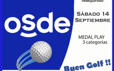 TORNEO OSDE! Este sábado 14 de Septiembre. 18 hoyos MEDAL PLAY