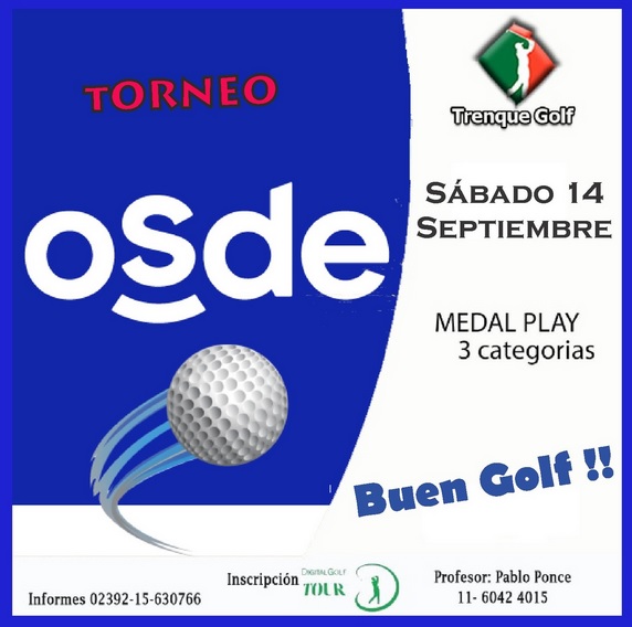 TORNEO OSDE! Este sábado 14 de Septiembre. 18 hoyos MEDAL PLAY