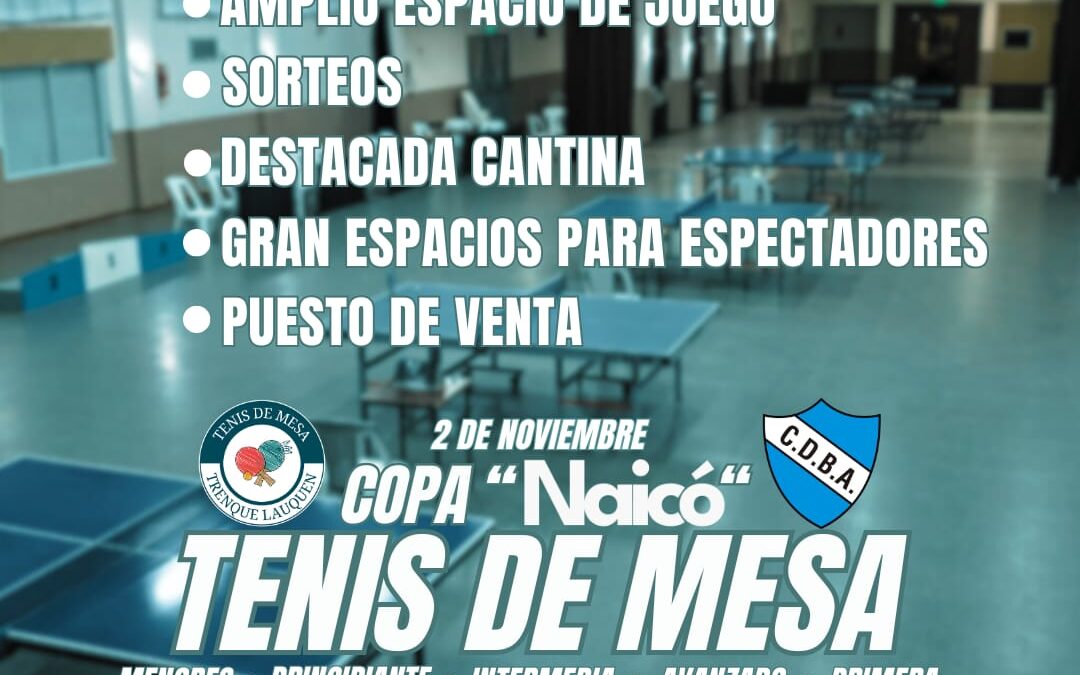 SE DISPUTARÁ LA COPA “NAICÓ” DE TENIS DE MESA DEL 2024 EN TRENQUE LAUQUEN