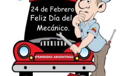 24 de febrero: Feliz día a todos los Mecánicos