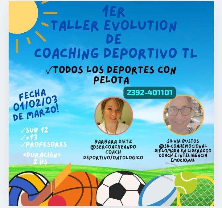 1er. Taller Evolution TL de deporte con Pelota para Sub 12 + 13. Sabado 1 y domingo 2 de marzo en el Polidepotivo. Inscripciones con cupo