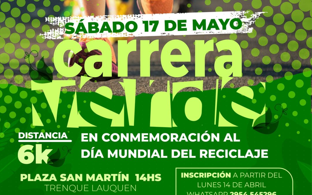 EL SÁBADO 17 DE MAYO SE REALIZARÁ LA PRIMERA EDICIÓN DE LA CARRERA VERDE: EL LUNES (14) ABRE LA INSCRIPCIÓN