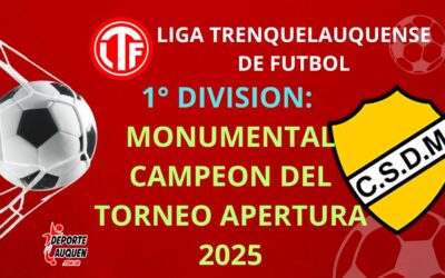 LTF 1° División: Monumental Campeón del Torneo Apertura 2025