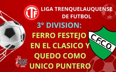LTF 3° División: Ferro se quedó con el clásico y es único puntero