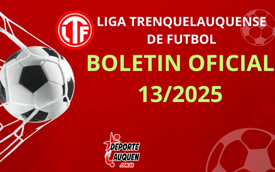 LTF – BOLETIN OFICIAL 13-2025. Sanciones. Se cita a reunión a delegados