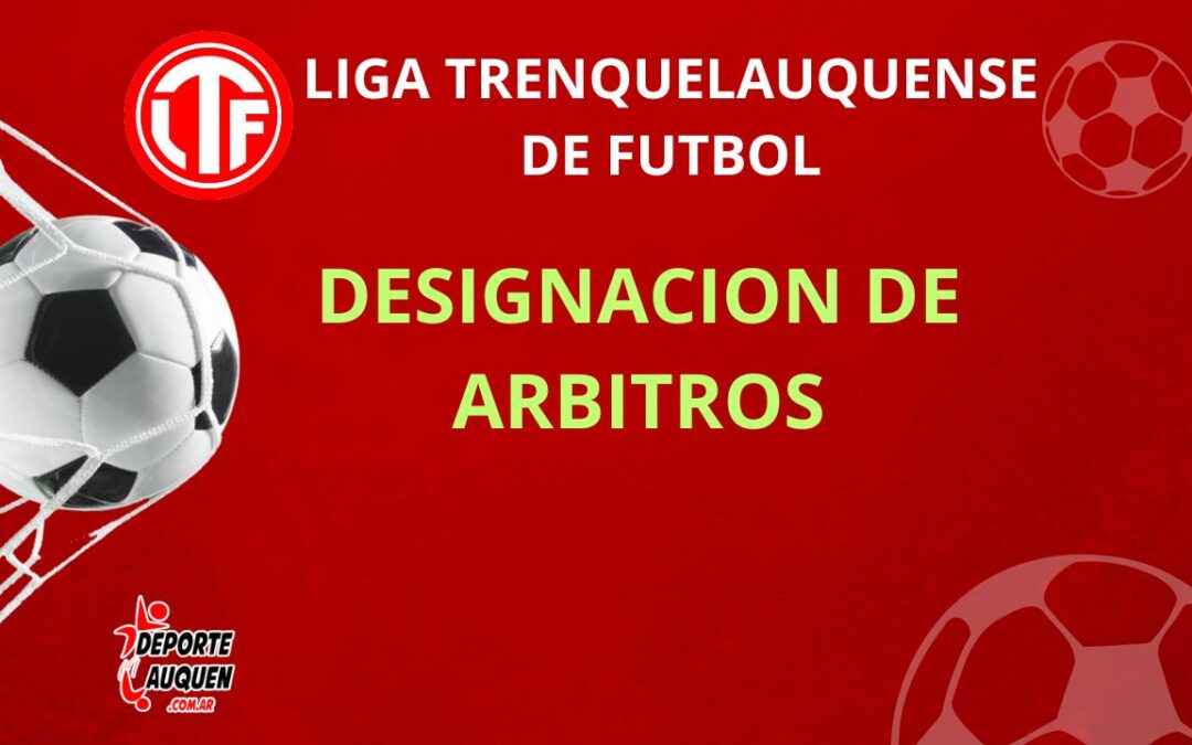 LTF – Designación de árbitros para el fin de semana
