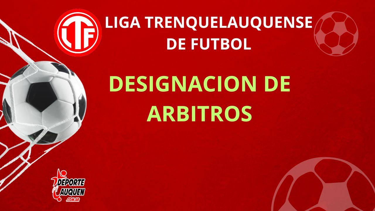 LIGA TRENQUELAQUENSE DESIGNACION DE ARBITROS