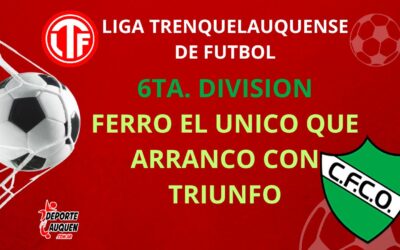 LTF 6° División – Ferro C. Oeste es el único líder al comienzo del Intermedio