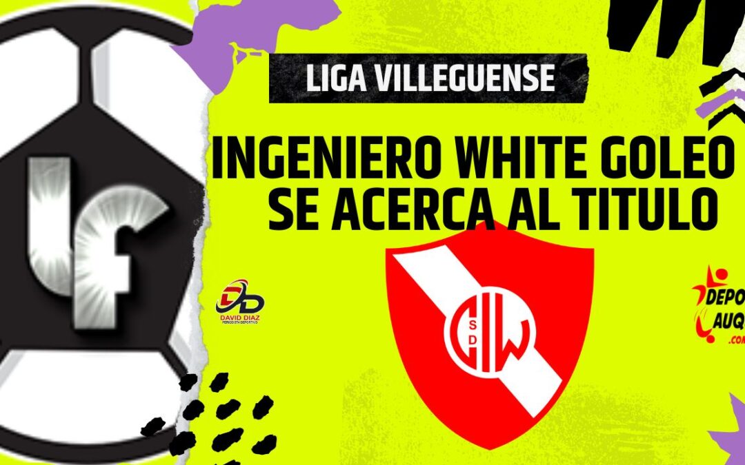 Liga Villeguense – Ingeniero White goleó a Atlético Villegas y se acerca más al título