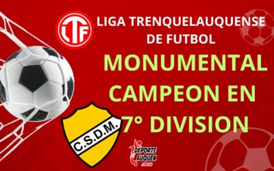 LTF 7° División – Monumental es campeón del Torneo Apertura