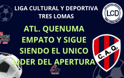 Liga Cultural y Deportiva – Atlético Quenumá empató y sigue siendo el único puntero del Apertura