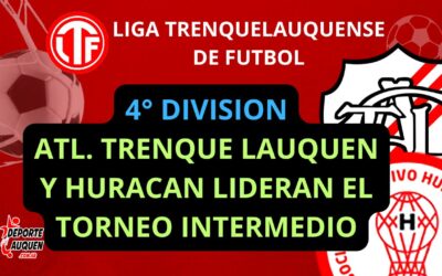 LTF 4° División – Atl. Trenque Lauquen y Huracán (P) mandan en el Intermedio