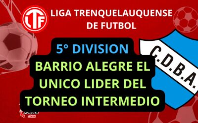 LTF 5° División – Barrio Alegre es único líder del Torneo Intermedio