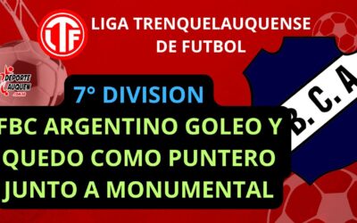 LTF 7° División – Argentino goleó y es puntero junto a Monumental
