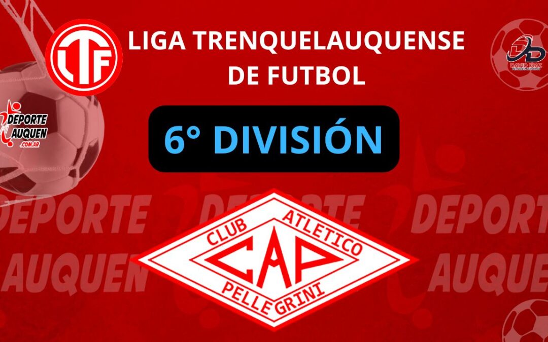 Liga Trenquelauquense 6° División: victoria de Atlético Pellegrini para quedar como único puntero del Clausura