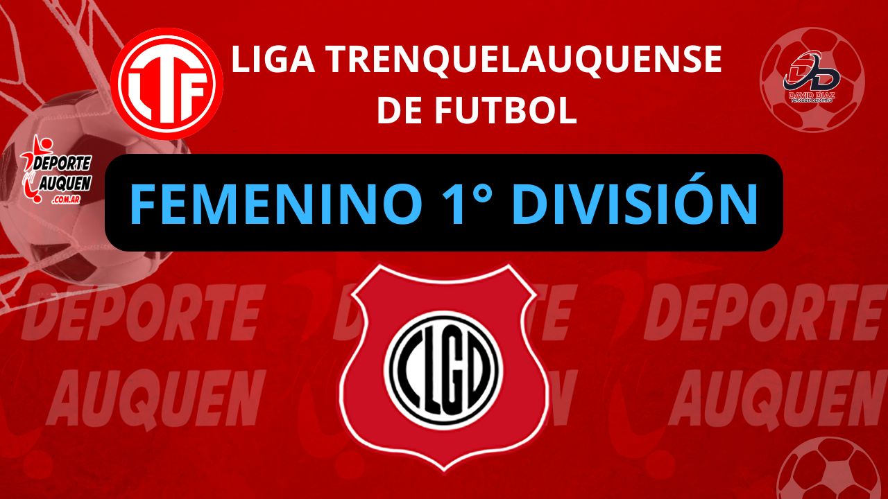 LIGA TRENQUELAQUENSE FEMENINO PRIMERA CLAUSURA FECHA 4 10-08-2025