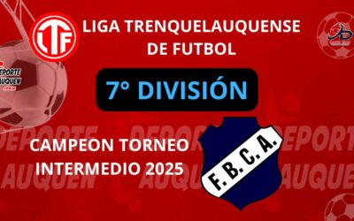 LTF 7° División – FBC Argentino es el Campeón del Torneo Intermedio 2025